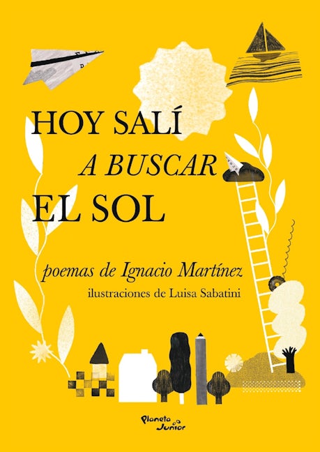 Book cover image for Hoy salí a buscar el sol (Poesía) / Today I Went In Search of the Sun (Poems) ISBN: 9786073918794